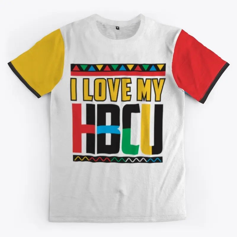 I LOVE MY HBCU (HBCU STRONG)